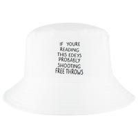 If YouRe Reading This EdeyS Probably Shooting Free Throws Cool Comfort Performance Bucket Hat