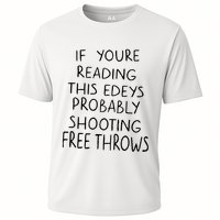 If YouRe Reading This EdeyS Probably Shooting Free Throws Performance Shirt