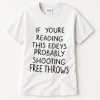 If YouRe Reading This EdeyS Probably Shooting Free Throws Tall T-Shirt