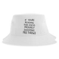 If YouRe Reading This EdeyS Probably Shooting Free Throws Sustainable Bucket Hat