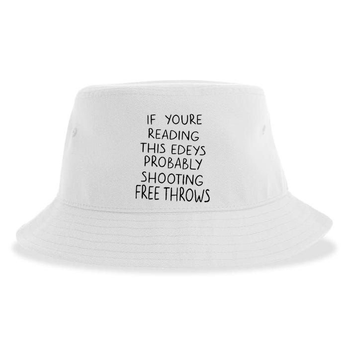 If YouRe Reading This EdeyS Probably Shooting Free Throws Sustainable Bucket Hat