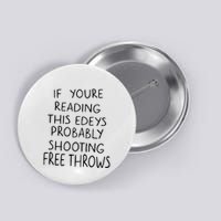 If YouRe Reading This EdeyS Probably Shooting Free Throws Button
