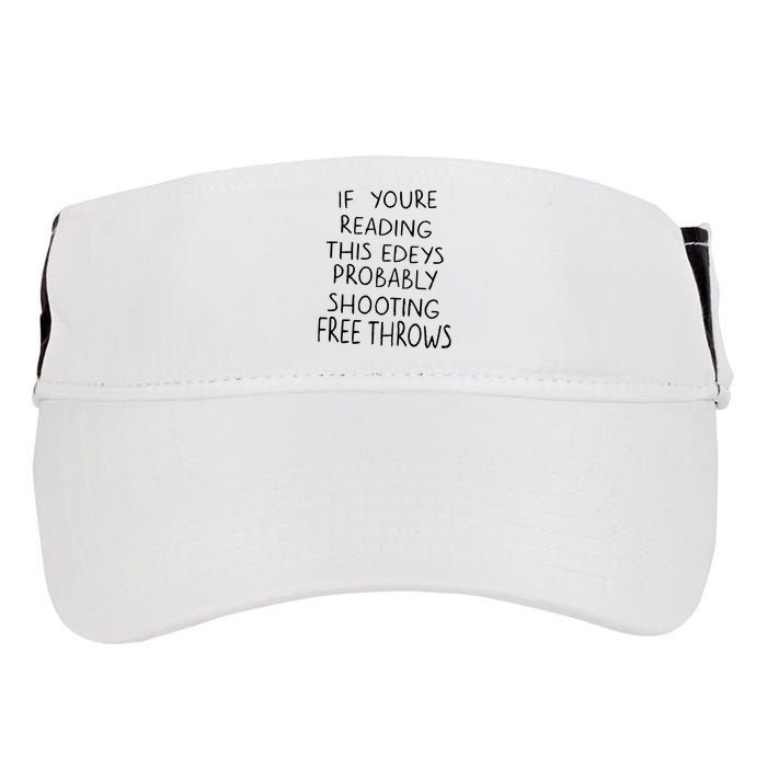 If YouRe Reading This EdeyS Probably Shooting Free Throws Adult Drive Performance Visor