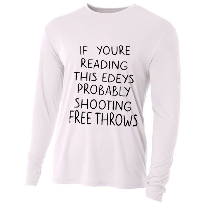 If YouRe Reading This EdeyS Probably Shooting Free Throws Cooling Performance Long Sleeve Crew