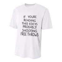 If YouRe Reading This EdeyS Probably Shooting Free Throws Youth Performance Sprint T-Shirt