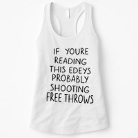 If YouRe Reading This EdeyS Probably Shooting Free Throws Womens Tank Top