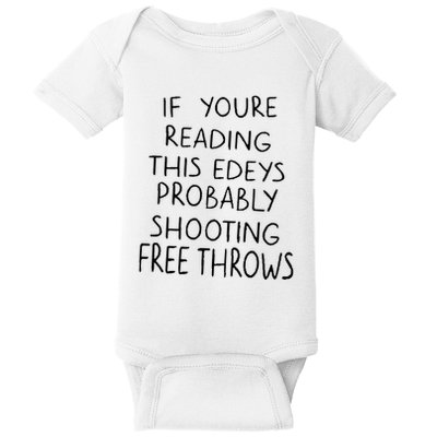 If YouRe Reading This EdeyS Probably Shooting Free Throws Baby Bodysuit