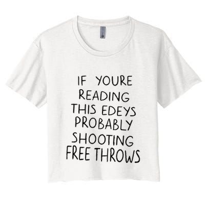 If YouRe Reading This EdeyS Probably Shooting Free Throws Crop Top