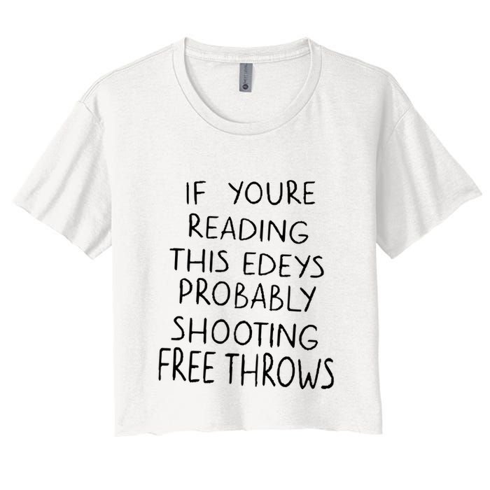 If YouRe Reading This EdeyS Probably Shooting Free Throws Crop Top