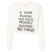 If YouRe Reading This EdeyS Probably Shooting Free Throws Cropped Pullover Crew