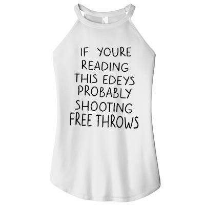 If YouRe Reading This EdeyS Probably Shooting Free Throws Women's Perfect Tri Rocker Tank