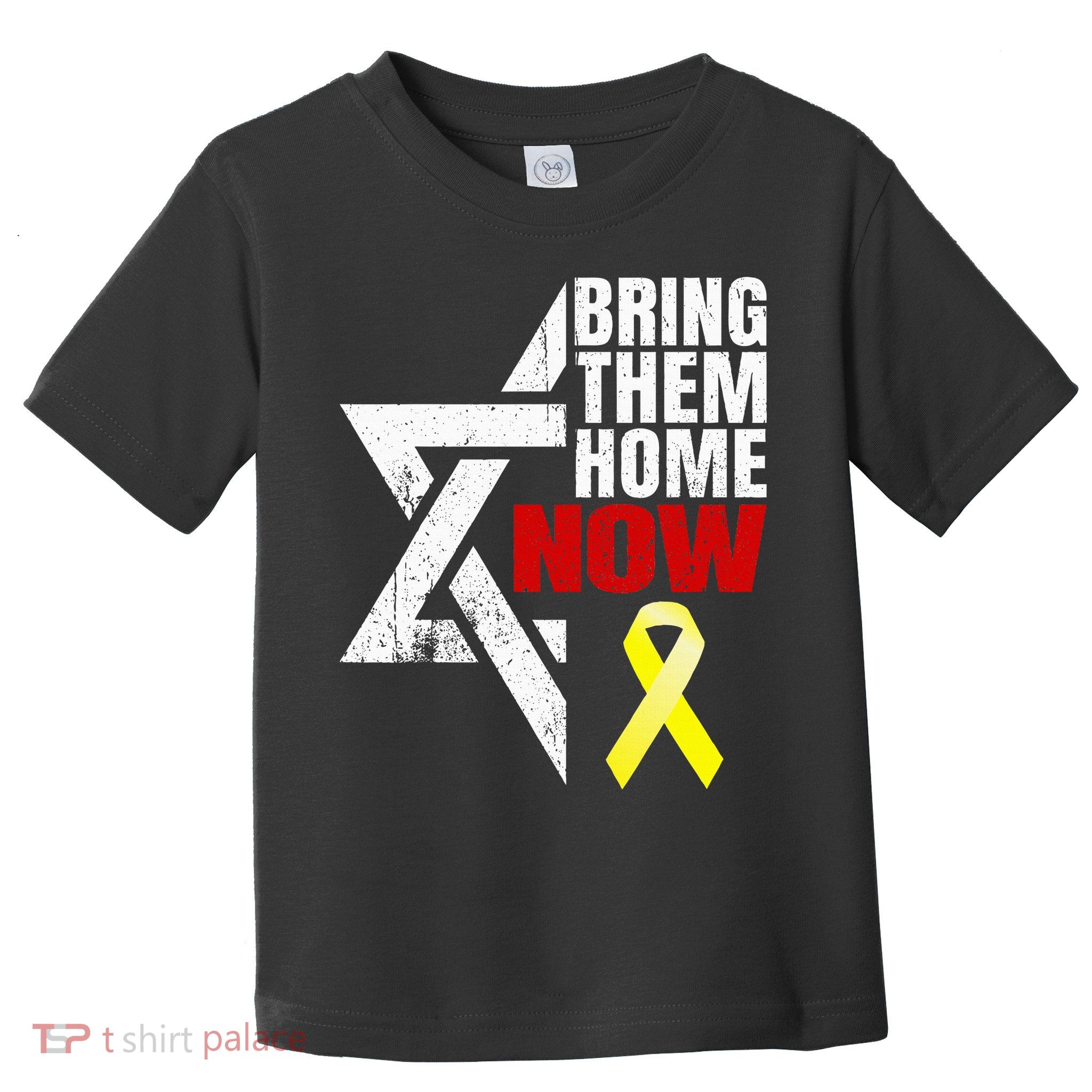 Israel Yellow Ribbon Symbol Bring Them Back Home Now Toddler T-Shirt