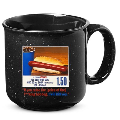 If You Raise The Price Of The Hot Dog 15oz Campfire Ceramic Mug