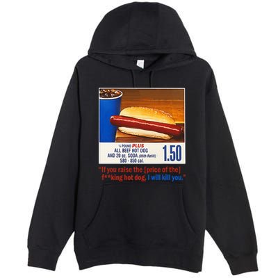 If You Raise The Price Of The Hot Dog Premium Pullover Hoodie