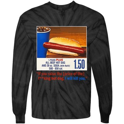If You Raise The Price Of The Hot Dog Tie-Dye Long Sleeve Shirt