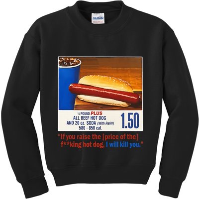 If You Raise The Price Of The Hot Dog Kids Sweatshirt