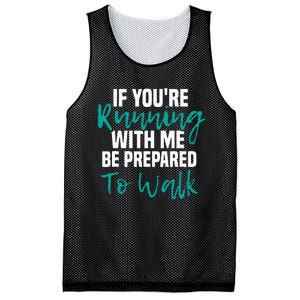 If Youre Running With Me Be Prepared To Walk Gym Clothes Mesh Reversible Basketball Jersey Tank