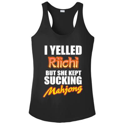 I Yelled Riichi But She Kept Sucking Mahjong Ladies PosiCharge Competitor Racerback Tank