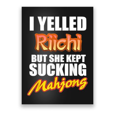I Yelled Riichi But She Kept Sucking Mahjong Poster