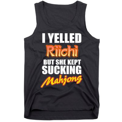 I Yelled Riichi But She Kept Sucking Mahjong Tank Top