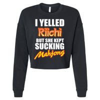 I Yelled Riichi But She Kept Sucking Mahjong Cropped Pullover Crew