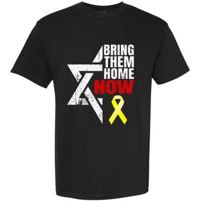 Israel Yellow Ribbon Symbol Bring Them Back Home Now Garment-Dyed Heavyweight T-Shirt