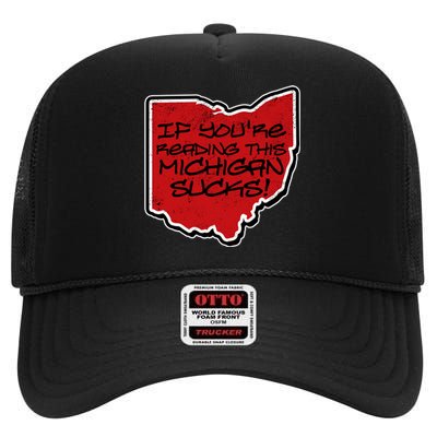 If You're Reading This Michigan Sucks Funny Ohio High Crown Mesh Back Trucker Hat