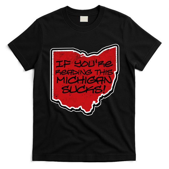 If You're Reading This Michigan Sucks Funny Ohio T-Shirt