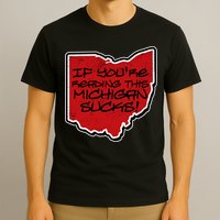 If You're Reading This Michigan Sucks Funny Ohio T-Shirt