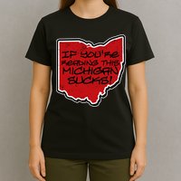 If You're Reading This Michigan Sucks Funny Ohio T-Shirt