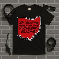 If You're Reading This Michigan Sucks Funny Ohio T-Shirt