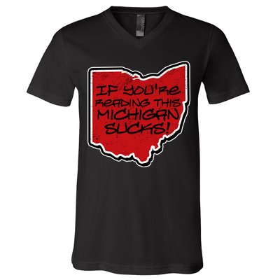 If You're Reading This Michigan Sucks Funny Ohio V-Neck T-Shirt