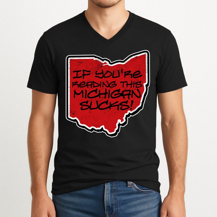 If You're Reading This Michigan Sucks Funny Ohio V-Neck T-Shirt