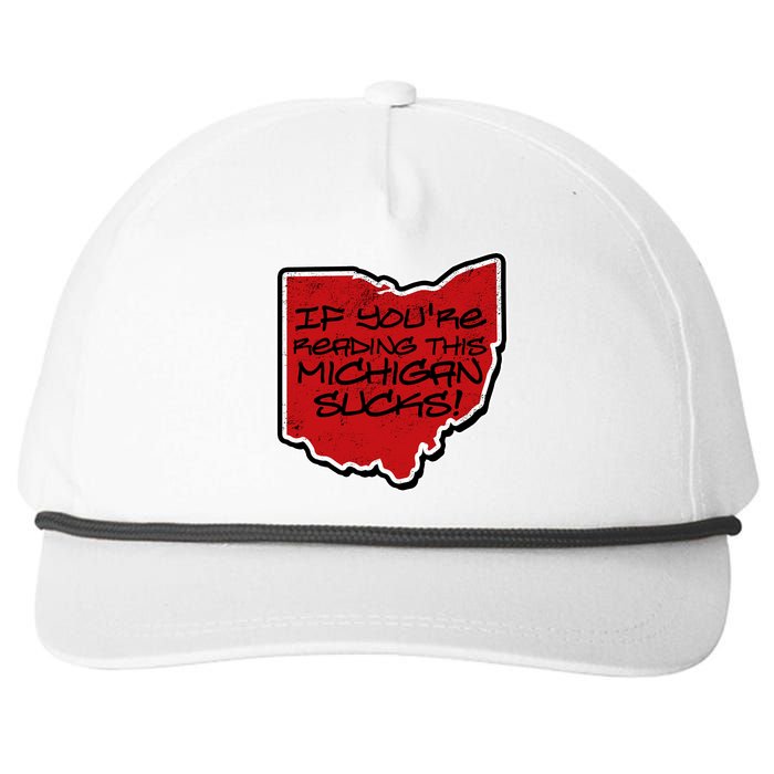 If You're Reading This Michigan Sucks Funny Ohio Snapback Five-Panel Rope Hat