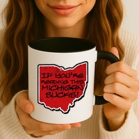 If You're Reading This Michigan Sucks Funny Ohio Mug