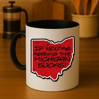 If You're Reading This Michigan Sucks Funny Ohio Mug
