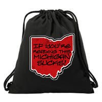 If You're Reading This Michigan Sucks Funny Ohio Drawstring Bag