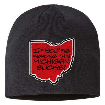 If You're Reading This Michigan Sucks Funny Ohio Sustainable Beanie