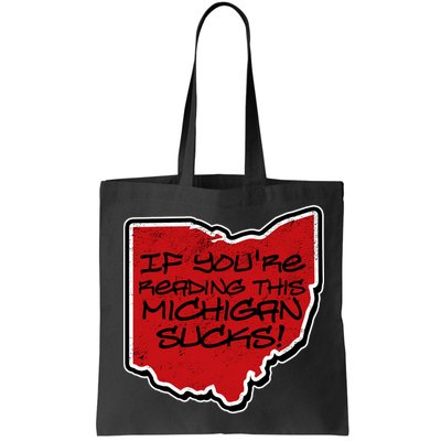 If You're Reading This Michigan Sucks Funny Ohio Bag