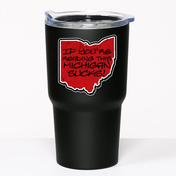 If You're Reading This Michigan Sucks Funny Ohio Tumbler