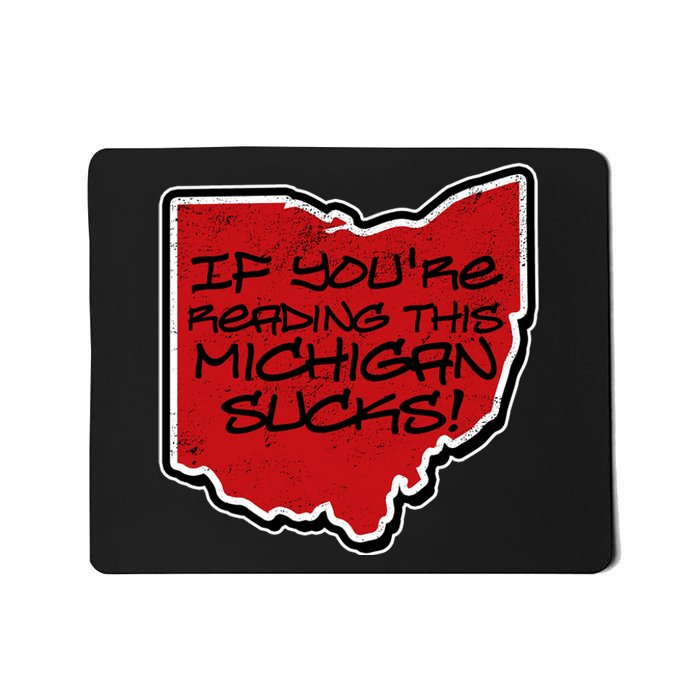 If You're Reading This Michigan Sucks Funny Ohio Mousepad