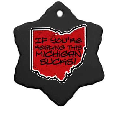 If You're Reading This Michigan Sucks Funny Ohio Ceramic Star Ornament