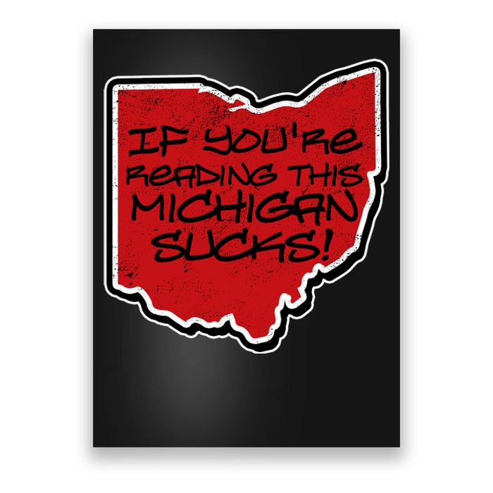 If You're Reading This Michigan Sucks Funny Ohio Poster