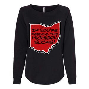 If You're Reading This Michigan Sucks Funny Ohio Womens California Wash Sweatshirt