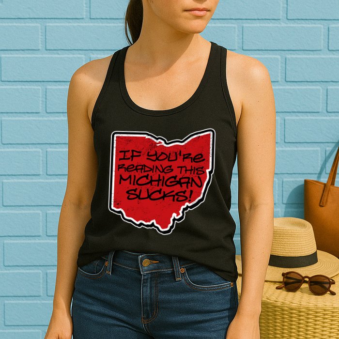 If You're Reading This Michigan Sucks Funny Ohio Womens Tank Top