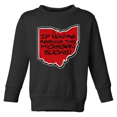 If You're Reading This Michigan Sucks Funny Ohio Toddler Sweatshirt