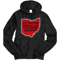 If You're Reading This Michigan Sucks Funny Ohio Tie Dye Hoodie