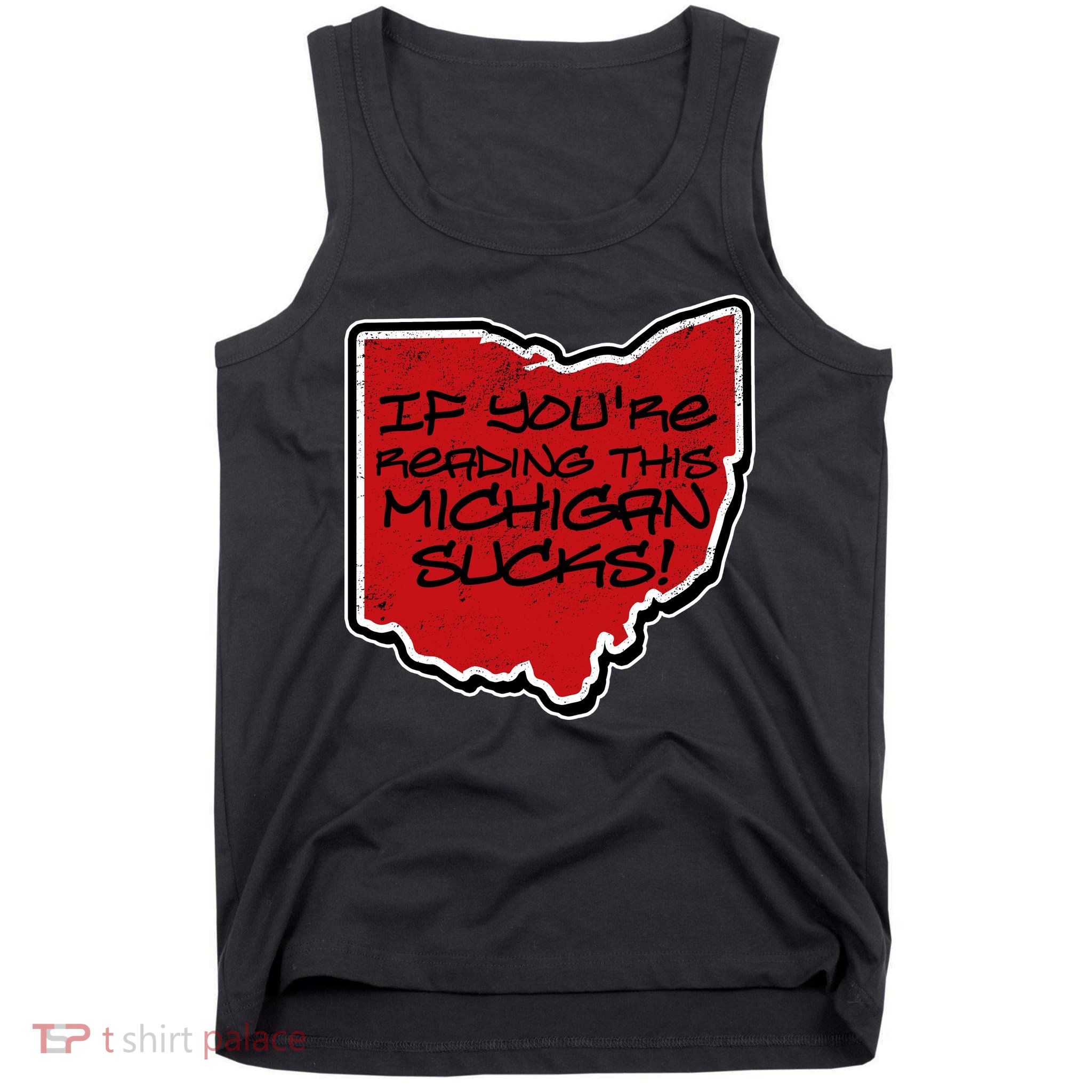 If You're Reading This Michigan Sucks Funny Ohio Tank Top