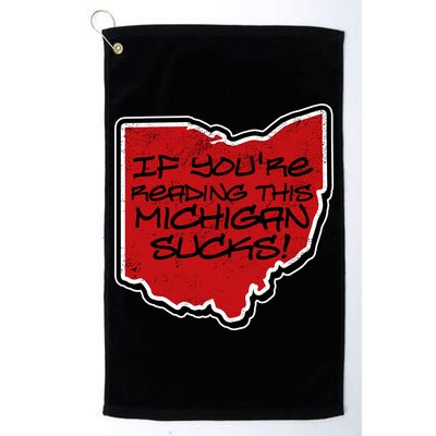 If You're Reading This Michigan Sucks Funny Ohio Golf Towel