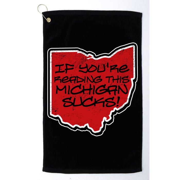 If You're Reading This Michigan Sucks Funny Ohio Golf Towel